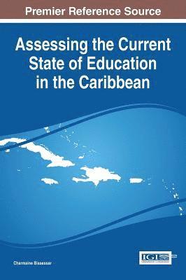 Charmaine Bissessar - Assessing the Current State of Education in the Caribbean, Inbunden