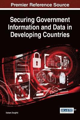 Saleem Zoughbi - Securing Government Information and Data in Developing Countries, Inbunden