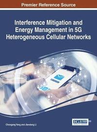 bokomslag Interference Mitigation and Energy in 5G Heterogeneous Cellular Networks