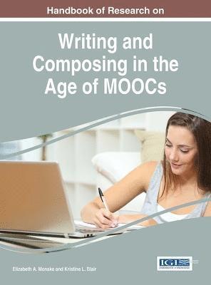 bokomslag Handbook of Research on Writing and Composing in the Age of MOOCs