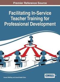 bokomslag Facilitating In-Service Teacher Training for Professional Development