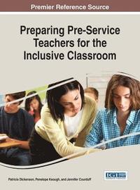 bokomslag Preparing Pre-Service Teachers for the Inclusive Classroom