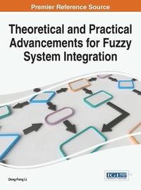 bokomslag Theoretical and Practical Advancements for Fuzzy System Integration