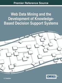 bokomslag Web Data Mining and the Development of Knowledge-Based Decision Support Systems