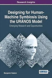 bokomslag Designing for Human-Machine Symbiosis using the URANOS Model
