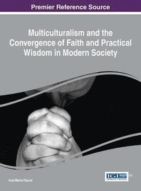 bokomslag Multiculturalism and the Convergence of Faith and Practical Wisdom in Modern Society