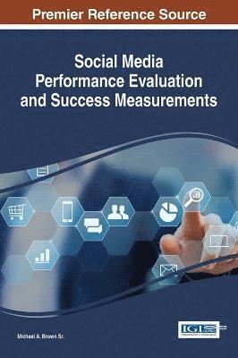 Michael A. Brown Sr - Social Media Performance Evaluation and Success Measurements, Inbunden