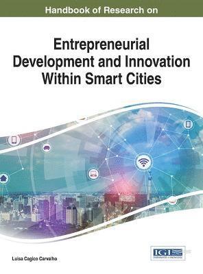 bokomslag Handbook of Research on Entrepreneurial Development and Innovation Within Smart Cities