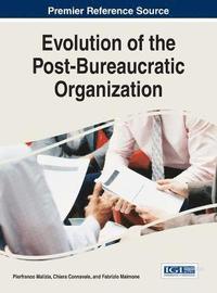 bokomslag Evolution of the Post-Bureaucratic Organization