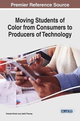 bokomslag Moving Students of Color from Consumers to Producers of Technology