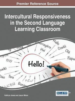 Kathryn Jones, Jason R. Mixon - Intercultural Responsiveness in the Second Language Learning Classroom, Inbunden