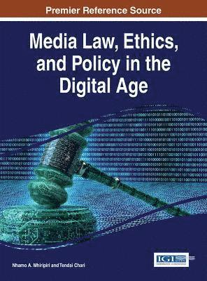 Nhamo A. Mhiripiri, Tendai Chari - Media Law, Ethics, and Policy in the Digital Age, Inbunden