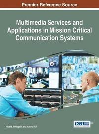 bokomslag Multimedia Services and Applications in Mission Critical Communication Systems
