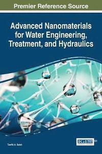 bokomslag Advanced Nanomaterials for Water Engineering, Treatment, and Hydraulics