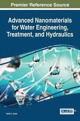 Tawfik A. Saleh, Tawfik a. Saleh - Advanced Nanomaterials for Water Engineering, Treatment, and Hydraulics, Inbunden