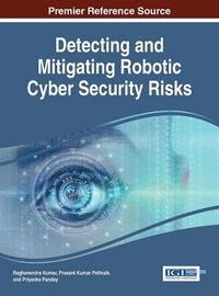 bokomslag Detecting and Mitigating Robotic Cyber Security Risks