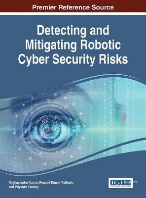 Detecting and Mitigating Robotic Cyber Security Risks 1