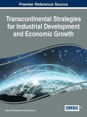 Transcontinental Strategies for Industrial Development and Economic Growth 1