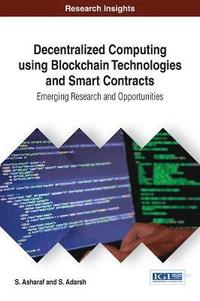 bokomslag Decentralized Computing Using Block Chain Technologies and Smart Contracts