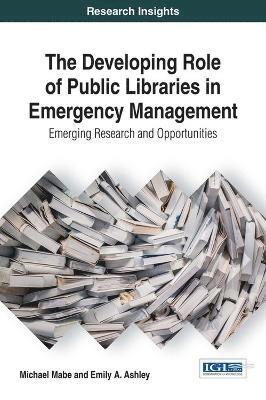 The Developing Role of Public Libraries in Emergency Management 1