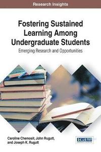 bokomslag Fostering Sustained Learning Among Undergraduate Students