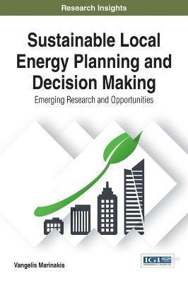 Vangelis Marinakis - Sustainable Local Energy Planning and Decision Making, Inbunden