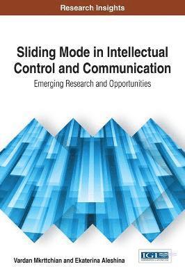 Sliding Mode in Intellectual Control and Communication 1