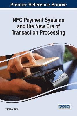 NFC Payment Systems and the New Era of Transaction Processing 1