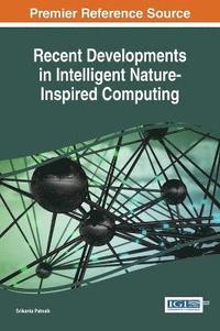 bokomslag Recent Developments in Intelligent Nature-Inspired Computing