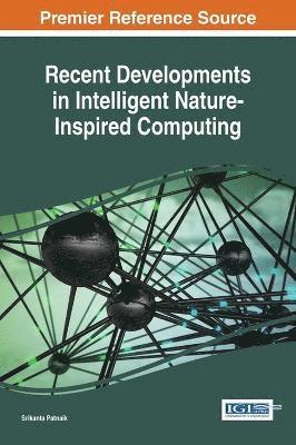 Srikanta Patnaik - Recent Developments in Intelligent Nature-Inspired Computing, Inbunden