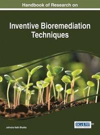 bokomslag Handbook of Research on Inventive Bioremediation Techniques