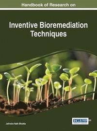 bokomslag Handbook of Research on Inventive Bioremediation Techniques