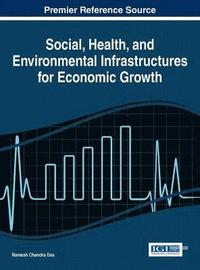 bokomslag Social, Health, and Environmental Infrastructures for Economic Growth