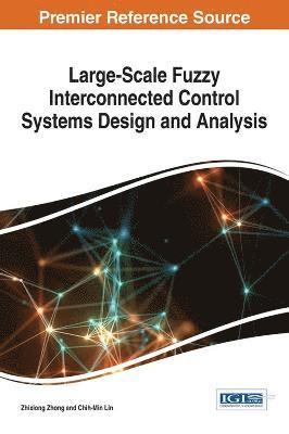 bokomslag Large-Scale Fuzzy Interconnected Control Systems Design and Analysis