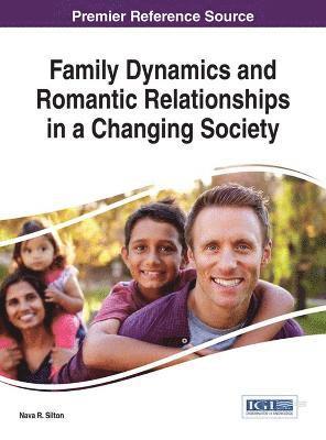 Nava R. Silton, Nava R. Silton - Family Dynamics and Romantic Relationships in a Changing Society, Inbunden