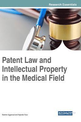 Patent Law and Intellectual Property in the Medical Field 1