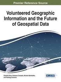 bokomslag Volunteered Geographic Information and the Future of Geospatial Data
