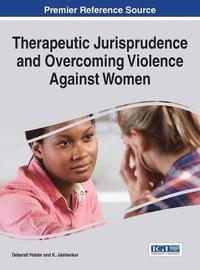 bokomslag Therapeutic Jurisprudence and Overcoming Violence Against Women