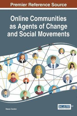 Steven Gordon - Online Communities as Agents of Change and Social Movements, Inbunden