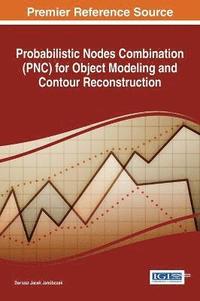 bokomslag Probabilistic Nodes Combination (PNC) for Object Modeling and Contour Reconstruction