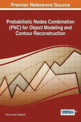 bokomslag Probabilistic Nodes Combination (PNC) for Object Modeling and Contour Reconstruction