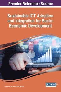 bokomslag Sustainable ICT Adoption and Integration for Socio-Economic Development