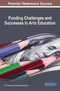 bokomslag Funding Challenges and Successes in Arts Education