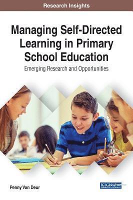 Penny Van Deur - Managing Self-Directed Learning in Primary School Education, Inbunden