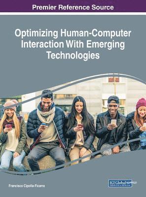 bokomslag Optimizing Human-Computer Interaction With Emerging Technologies