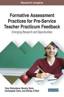 bokomslag Formative Assessment Practices for Pre-Service Teacher Practicum Feedback: Emerging Research and Opportunities