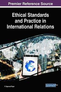 bokomslag Ethical Standards and Practice in International Relations
