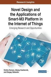 bokomslag Novel Design and the Applications of Smart-M3 Platform in the Internet of Things