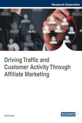 Surabhi Singh - Driving Traffic and Customer Activity Through Affiliate Marketing, Inbunden