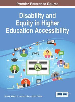 Henry C. Alphin Jr, Jennie Lavine, Roy Y. Chan - Disability and Equity in Higher Education Accessibility, Inbunden
